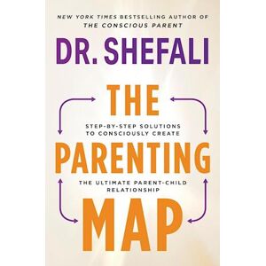 Shefali Tsabary The Parenting Map
