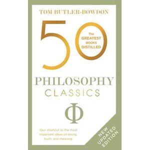 Tom Butler-Bowdon 50 Philosophy Classics