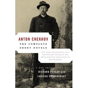 Anton Chekhov The Complete Short Novels