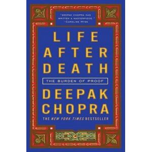 Deepak Chopra Life After Death