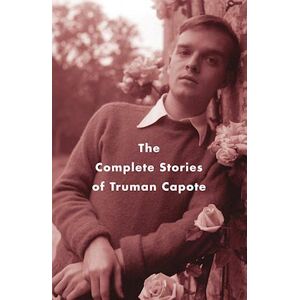 The Complete Stories Of Truman Capote