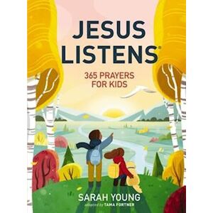 Sarah Young Jesus Listens: 365 Prayers For Kids