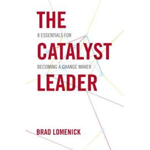 Brad Lomenick The Catalyst Leader