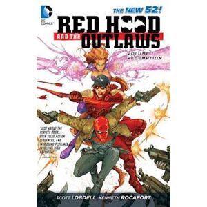 Scott Red Hood And The Outlaws Vol. 1: Redemption (The New 52)