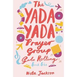 Neta Jackson The Yada Yada Prayer Group Gets Rolling