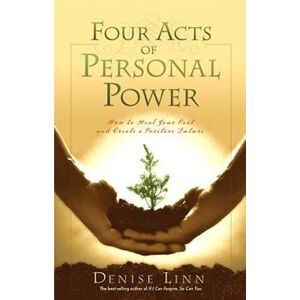 Denise Linn Four Acts Of Personal Power