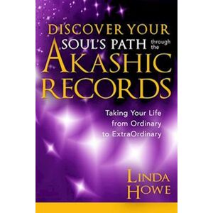 Linda Howe Discover Your Soul'S Path Through The Akashic Records