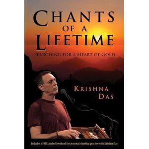 Krishna Das Chants Of A Lifetime: Searching For A Heart Of Gold