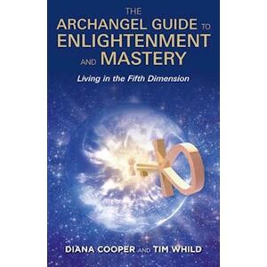 Diana Cooper The Archangel Guide To Enlightenment And Mastery