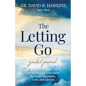 David R. Hawkins The Letting Go Guided Journal
