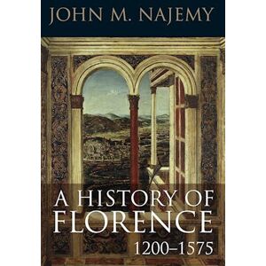 John M. Najemy A History Of Florence 1200–1575