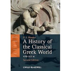 P. J. Rhodes A History Of The Classical Greek World, 478–323 Bc  2e