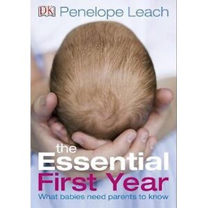 Penelope Leach The Essential First Year