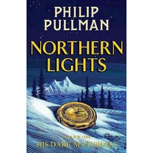 Philip Pullman His Dark Materials: Northern Lights