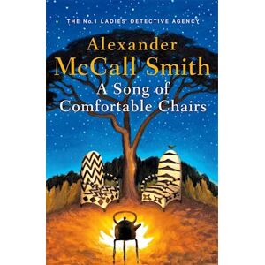 Alexander McCall-Smith A Song Of Comfortable Chairs