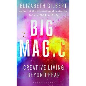 Elizabeth Gilbert Big Magic