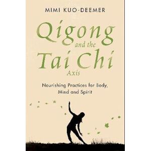 Mimi Kuo-Deemer Qigong And The Tai Chi Axis