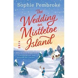 Sophie Pembroke The Wedding On Mistletoe Island