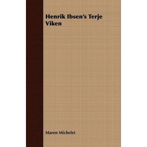 Maren Michelet Henrik Ibsen'S Terje Viken