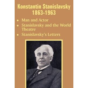 Konstantin Stanislavsky 1863-1963