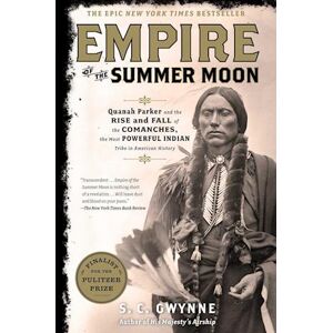 S. C. Gwynne Empire Of The Summer Moon