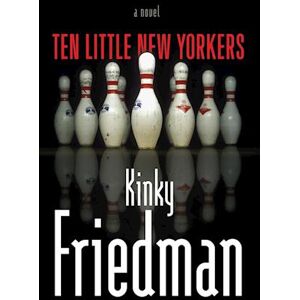 Kinky Friedman Ten Little New Yorkers