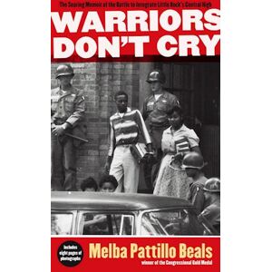 Melba Pattillo Beals Warriors Don'T Cry