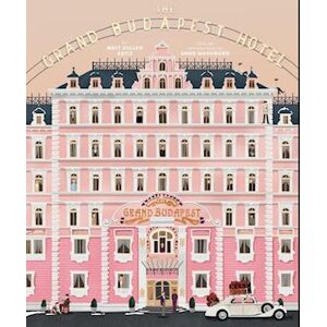 Matt Zoller Seitz The Wes Anderson Collection: The Grand Budapest Hotel