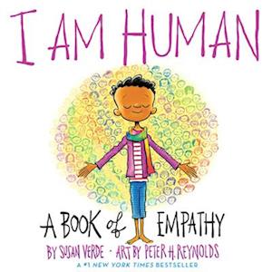 Susan Verde I Am Human: A Book Of Empathy