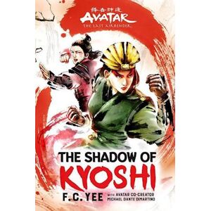 F. C. Yee Avatar, The Last Airbender: The Shadow Of Kyoshi (Chronicles Of The Avatar Book 2)