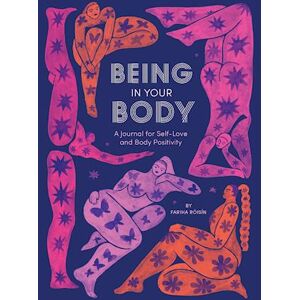 Fariha Róisín Being In Your Body (Guided Journal): A Journal For Self-Love And Body Positivity