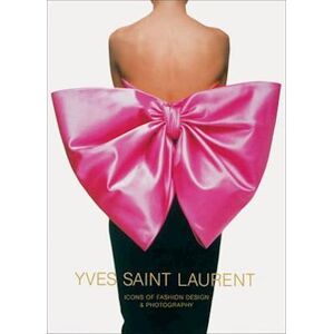 Marguerite Yves Saint Laurent: Icons Of Fashion Design & Photography