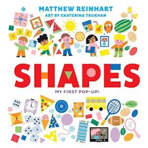 Matthew Reinhart Shapes: My First Pop-Up! (A Pop Magic Book)