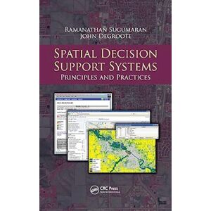Ramanathan Sugumaran Spatial Decision Support Systems