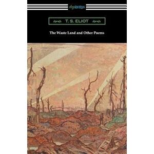 T. S. Eliot The Waste Land And Other Poems
