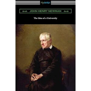 john Henry Newman The Idea Of A University