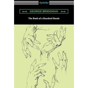 George Bridgman The Book Of A Hundred Hands