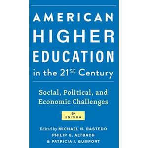 American Higher Education In The Twenty-First Century