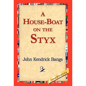 John Kendrick Bangs A House-Boat On The Styx