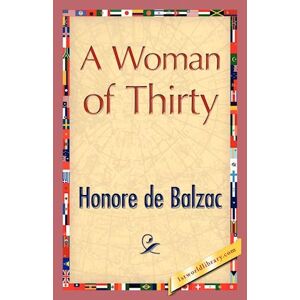 Honoré de Balzac A Woman Of Thirty