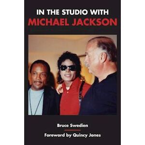 Bruce Swedien In The Studio With Michael Jackson