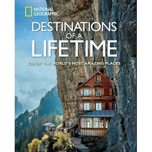 National Geographic Destinations Of A Lifetime