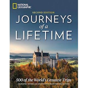 National Geographic Journeys Of A Lifetime, Second Edition
