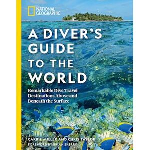 Carrie Miller National Geographic A Diver'S Guide To The World