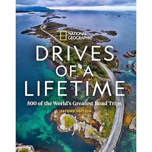 National Geographic Drives Of A Lifetime, 2nd Edition