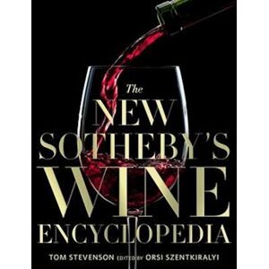 Tom Stevenson Sotheby'S Wine Encyclopedia, 6th Edition