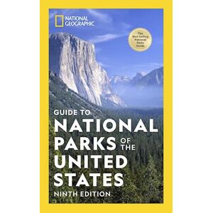National Geographic Guide To The National Parks Of The United States, 9th Edition