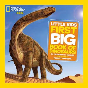 Catherine D. Hughes Little Kids First Big Book Of Dinosaurs