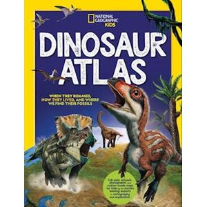 National Geographic Kids Dinosaur Atlas