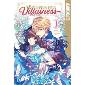 Ataka I Was Reincarnated As The Villainess In An Otome Game But The Boys Love Me Anyway!, Volume 1, 1